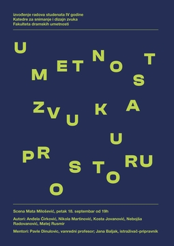 РЕПРИЗНО ИЗВОЂЕЊЕ РАДОВА СТУДЕНАТА ЧЕТВРТЕ ГОДИНЕ СНИМАЊА И ДИЗАЈНА ЗВУКА