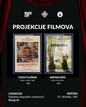 ФЕСТИВАЛ BLACK LIST НА ФДУ: ПРОЈЕКЦИЈЕ ФИЛМОВА „YUGO FLORIDA“ И „НЕПОСЛУШНИ“