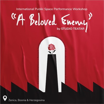 Отворени позив за међународну радионицу перформанса у јавном простору - A Beloved Enemy